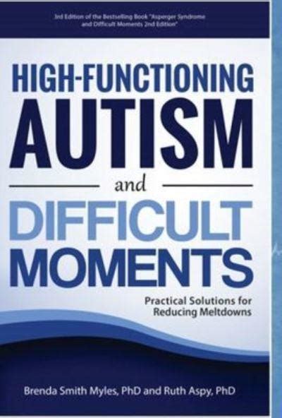 High Functioning Autism And Difficult Moments Brenda Smith Myles