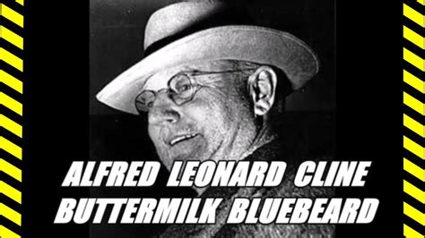 3 Minute Murder Stories Alfred Leonard Cline Buttermilk Bluebeard Killer Youtube