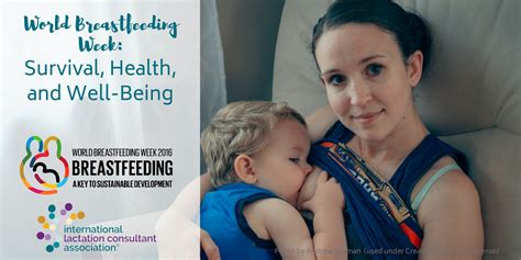World Breastfeeding Week Survival Health And Well Being