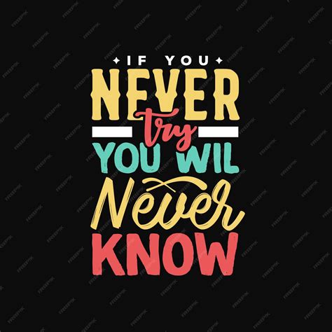 premium vector if you never try you will never know lettering motivational quotes