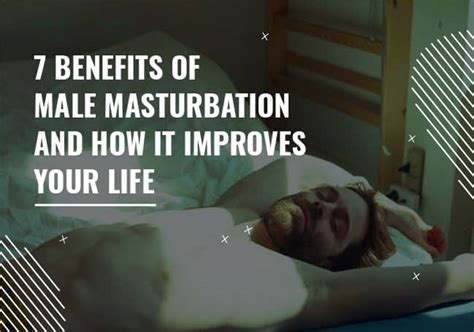 Benefits Of Male Masturbation And How It Improves Your Life Myhixel Mag
