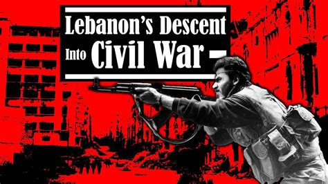 How Lebanon Descended Into Civil War Lebanon Documentary Youtube