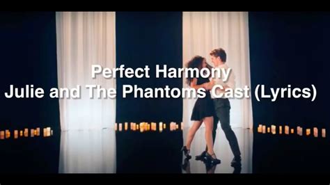Perfect Harmony Julie And The Phantoms Cast Lyrics Youtube