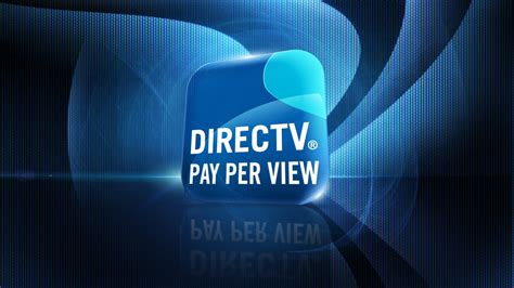 But i never know when they do it! How do you order DIRECTV pay-per-view? | Order DIRECTV