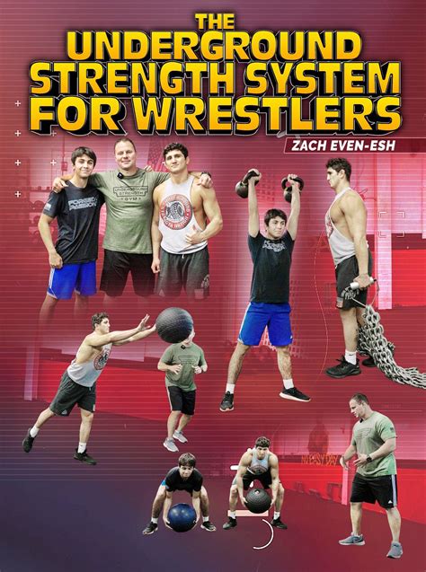 The Underground Strength System For Wrestling By Zach Even Esh