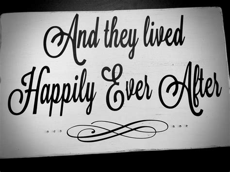 A Sign That Says And They Lived Happily Ever After
