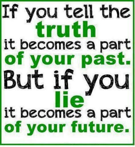 Truth Vs Lie Tell The Truth Inspirational Quotes Pictures Lies Quotes