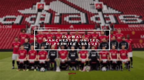 We have 68+ amazing background pictures carefully picked by our community. Jadwal Manchester United di Premier League Musim 2018/2019 ...