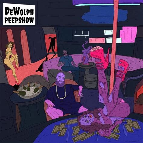 Dewolph Peep Show Lyrics And Tracklist Genius