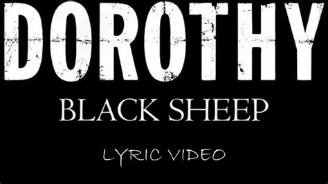 Dorothy Black Sheep 2022 Lyric Video Youtube