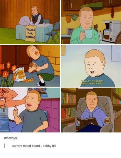 Thanks For Nothing Malfxo Current Mood Board Bobby Hill A Little Worried Out Being A Slut Dank