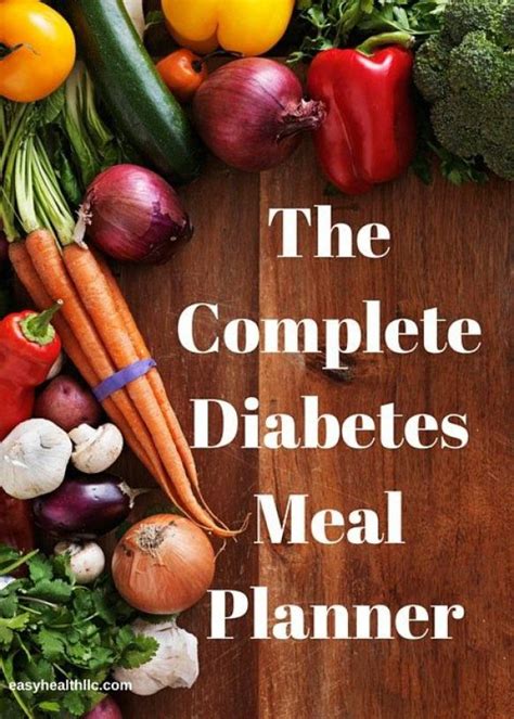 Easy Diabetes Diet Plans And Menus Diabetic Meals Planner Diabetic