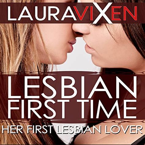 Amazon Com Lesbian First Time Her First Lesbian Lover Audible Audio Edition Laura Vixen