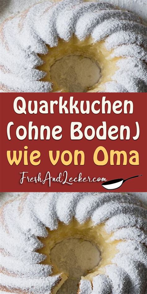 Quarkkuchen Ohne Boden Wie Von Oma Fresh Lecker