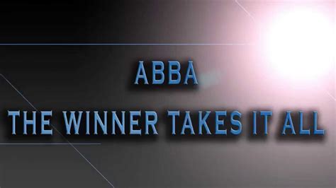 D i've played all my cards. ABBA-The Winner Takes It All HD AUDIO - YouTube