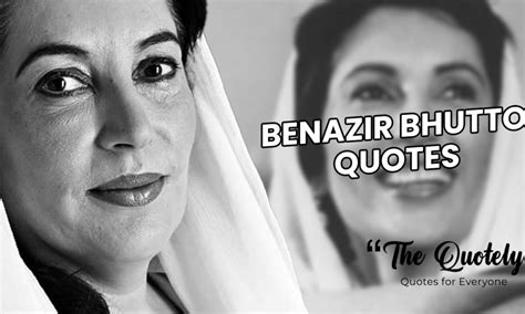 70 Benazir Bhutto Quotes And Sayings About Democracy