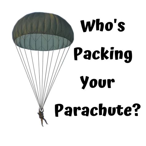 Whos Packing Your Parachute