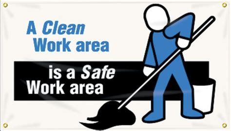 A Clean Work Area Is A Safe Work Area Safety Banners Mbr803