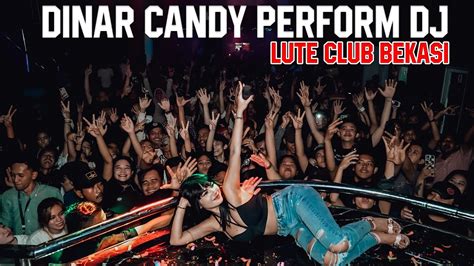 Dinar Candy Perform Dj Di Lute Club Bekasi Youtube