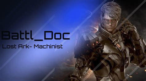 Lost Ark- Machinist - One News Page VIDEO