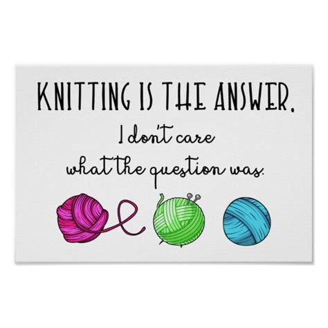 knitting is the answer funny knitting quote poster zazzle knitting quotes funny funny