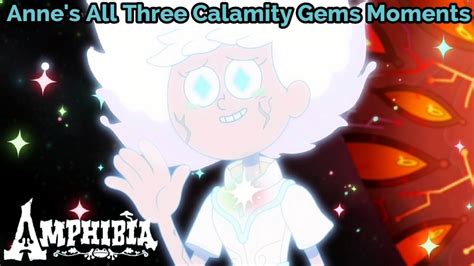 Anne S All Three Calamity Gems Moments Amphibia S3 Ep18 [hd] Youtube