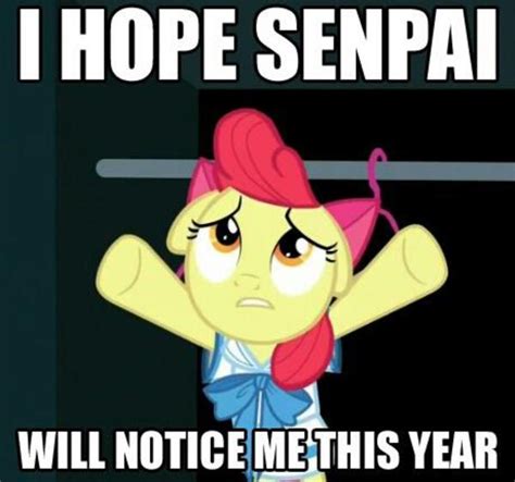 Image 448332 I Hope Senpai Will Notice Me Know Your Meme
