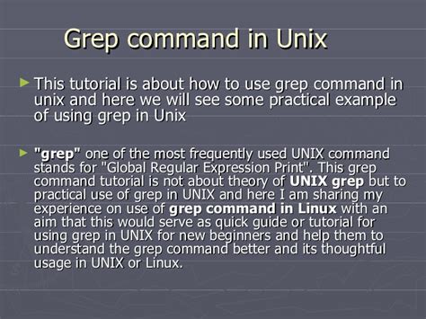 It has many practical use the linux grep command illustrated in the earlier example also lists lines with partial matches. Practical Example of grep command in unix