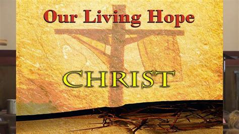 Jesus christ my living hope. Christ our Living Hope on Vimeo