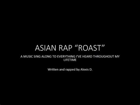 Best rap ever / roast. Asian "Roast" Rap - YouTube