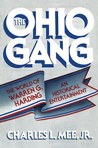 The Ohio Gang The World Of Warren G Harding Ebook Mee Jr Charles