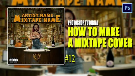 Photoshop Tutorial How To Make A Mixtape Cover 12 Youtube