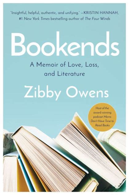 Bookends A Memoir Of Love Loss And Literature By Zibby Owens
