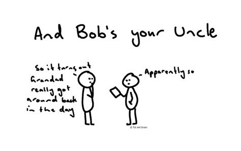And Bobs Your Uncle A British Idiom Comic From Tut And Groan Comics