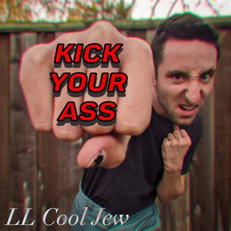 Ll Cool Jew Kick Your Ass Lyrics Musixmatch