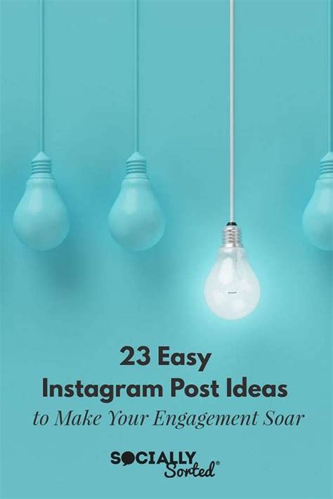 23 Easy Instagram Post Ideas That Will Make Your Engagement Soar