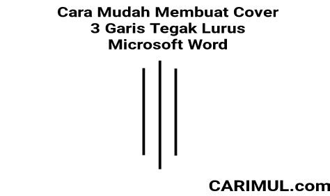Cara Mudah Membuat Cover 3 Garis Tegak Lurus Microsoft Word - Carimul