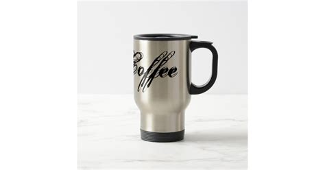 Custom Coffee Travel Mugs Personalize Zazzle