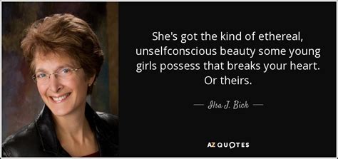 Ilsa J Bick Quote Shes Got The Kind Of Ethereal