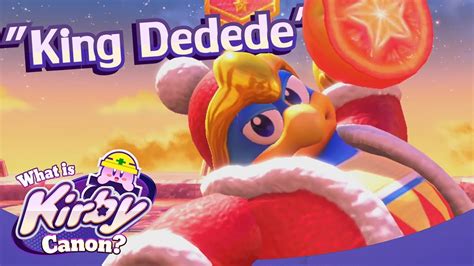 King Dedede What Is Kirby Canon Youtube