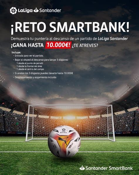 El Reto Smartbank Pondrá En Juego 10000 Euros En El Descanso Del