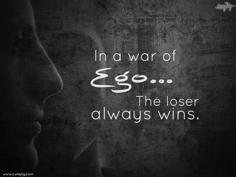 In A War Of Ego The Loser Always Wins Quotes