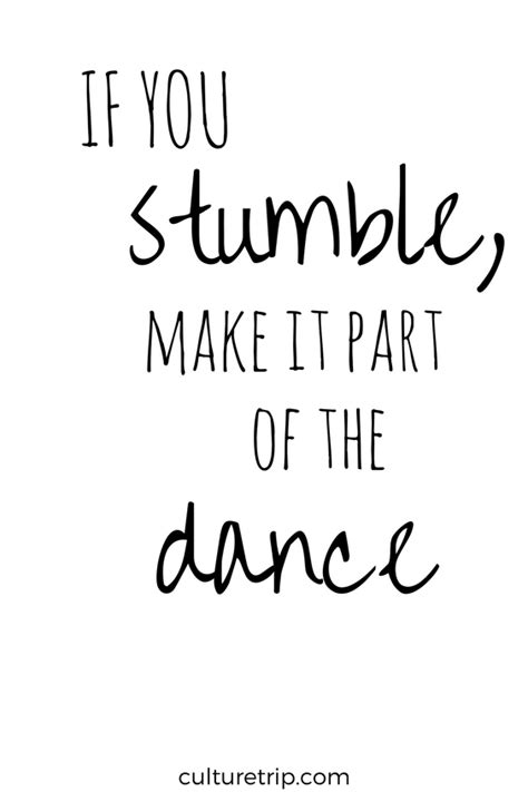 If You Stumble Make It Part Of The Dance Inspirational