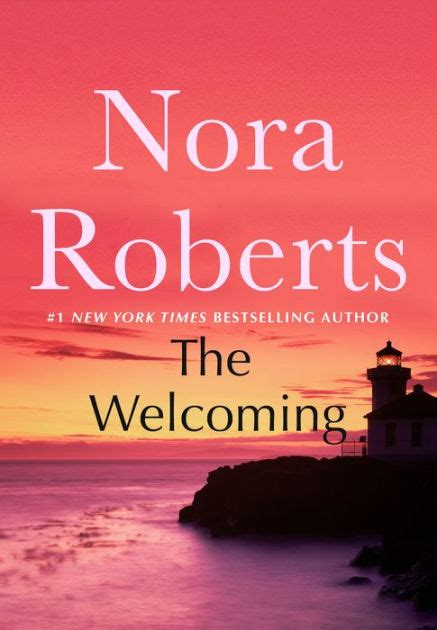 The Welcoming By Nora Roberts Hardcover Barnes And Noble®