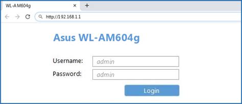 Asus WL-AM604g - Default login IP, default username & password