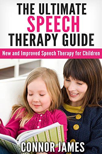 The Ultimate Speech Therapy Guide New And Improved Speech Therapy For