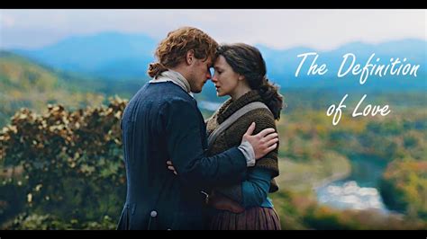 Outlander Jamie And Claire The Definition Of Love Youtube