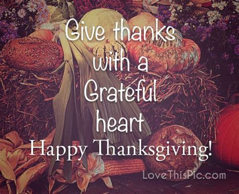 Give Thanks With A Grateful Heart Thanks Thankful Thanksgiving Blessings Happy Thanksgiving