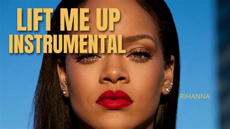 Instrumental Rihanna Lift Me Up Youtube