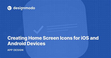 Creating Home Screen Icons For Ios And Android Devices Designmodo